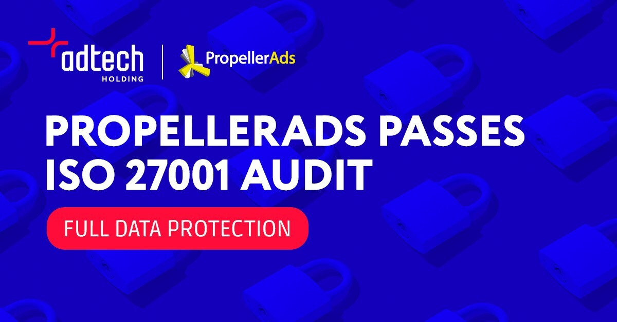 AdTech Holding's PropellerAds Successfully Passes ISO 27001 Surveillance Audit - Vimarsana News