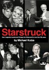 NOW AVAILABLE ON AUDIO - STARSTRUCK: HOW I MAGICALLY TRANSFORMED CHICAGO INTO HOLLYWOOD FOR MORE THAN FIFTY YEARS BY CHICAGO INTERNATIONAL FILM FESTIVAL FOUNDER MICHAEL KUTZA
