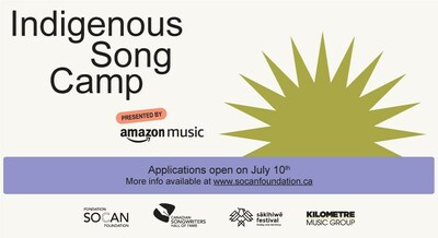 SOCAN Foundation and the Canadian Songwriters Hall of Fame Open Applications to 2nd Annual Indigenous Song Camp (CNW Group/SOCAN Foundation)