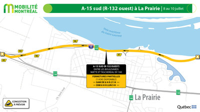 A-15 sud (R-132 ouest) à La Prairie, 8 au 10 juillet (Groupe CNW/Ministère des Transports et de la Mobilité durable)