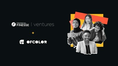Financial Finesse Ventures is a first-of-its-kind venture arm devoted to elevating fintech solutions with high social impact. OfColor is a bold, minority-owned financial wellness platform that is available to all, but is unapologetically focused on the financial empowerment of employees of color.