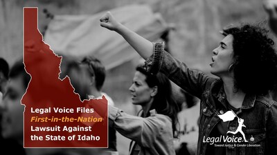 Legal Voice Files First-in-the-Nation Lawsuit Against the State of Idaho