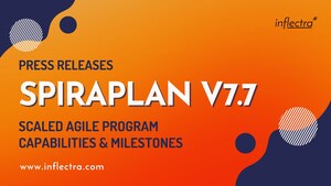 Inflectra Releases SpiraPlan v7.7, Introducing Scaled Agile Program Capabilities and Milestones
