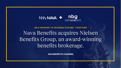 Nava Benefits acquires Nielsen Benefits Group, an award-winning benefits brokerage headquartered in Los Angeles.