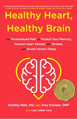 “Healthy Heart, Healthy Brain: The Personalized Path to Protect Your Memory, Prevent Heart Attacks, and Strokes, and Avoid Chronic Illness"