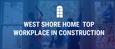 West Shore Home earns Top Workplace in Construction award.