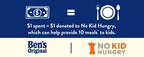 Ben's Original™ and No Kid Hungry® Continue Partnership to Provide 2.5 Million Meals* to Kids Facing Hunger Across the US