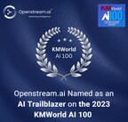 Openstream.ai Named as AI Trailblazer on the 2023 KMWorld AI 100