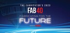 The FABRICATOR announces the 2023 FAB 40 list