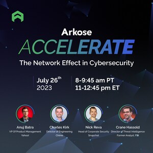 Arkose Accelerate Virtual Summit to Feature Fireside Chat with Former FBI Cyber Behavioral Analyst, Enterprise Panel Discussion with Chime, Snap, and Yahoo!