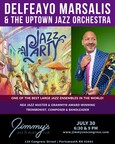 Jimmy's Jazz &amp; Blues Club Features NEA Jazz Master and GRAMMY® Award-Winning Jazz Trombonist DELFEAYO MARSALIS &amp; THE UPTOWN JAZZ ORCHESTRA on Sunday July 30 at 6:30 and 9 P.M.