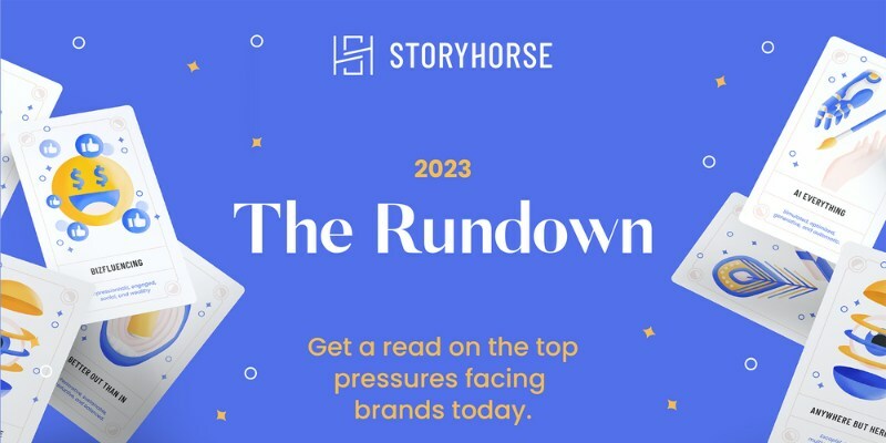 Storyhorse unleashes The 2023 Rundown; their third annual report unveiling the top pressures brands face today - Vimarsana News