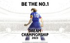 The Dream Championship 2023 Kicks Off this September to Determine the No. 1 Player in the World! "Captain Tsubasa: Dream Team"