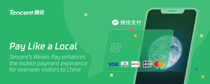 Tencent's Weixin Pay Enhances Mobile Payment Experience for Overseas Users Visiting China to Pay Like a Local