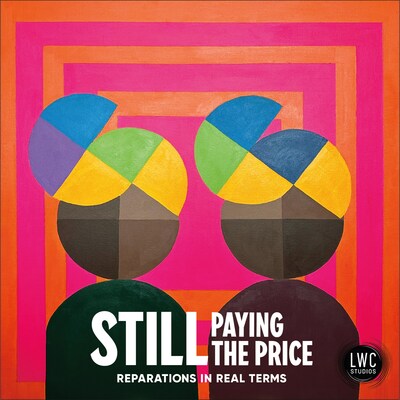 LWC Studios LWC Studios Launches "Still Paying the Price: Reparations in Real Terms"