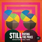 LWC Studios Launches "Still Paying the Price: Reparations in Real Terms"