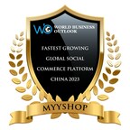 MyyShop Awarded Fastest Growing Global Social Commerce Platform for China 2023 by the World Business Outlook
