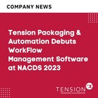 Tension Packaging & Automation Debuts WorkFlow Software System at NACDS 2023