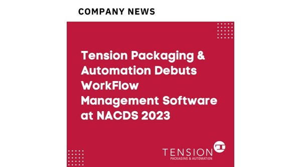 Tension Packaging & Automation Debuts WorkFlow Software System at NACDS 2023 - Vimarsana News