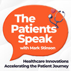 THE PATIENTS SPEAK Honored In "Best Business Podcast" Category In 27th Annual Webby Awards