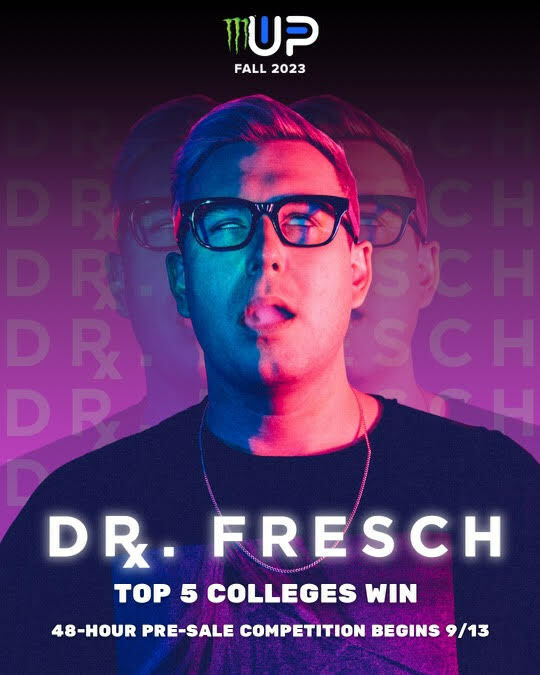 Monster Energy Up & Up College Festival Series Announce Dr. Fresch as Fall 2023 Headliner - Vimarsana News