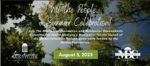 "We the People, a Summer Celebration" Honors America's Invisible History at President James Madison's Montpelier