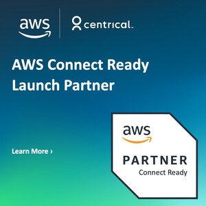 Centrical Achieves AWS Service Ready Designation for Amazon Connect
