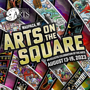 Waupaca's Arts on the Square Festival, Aug. 13-19
