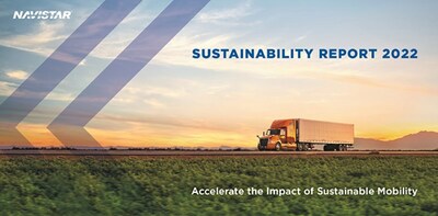 Navistar releases its 2022 Sustainability Report.