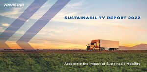 Navistar highlights emissions-reduction efforts, efficiency gains in 2022 Sustainability Report