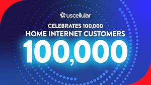 UScellular Celebrates 100,000 Home Internet Customers