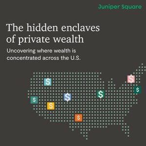 JUNIPER SQUARE REVEALS HIDDEN ENCLAVES OF PRIVATE WEALTH ACROSS THE U.S.