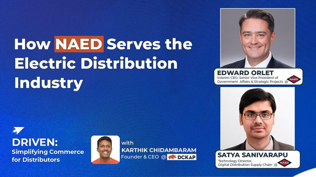 Exploring the Future of Distribution: DCKAP's Driven Podcast Features NAED Leaders - Vimarsana News