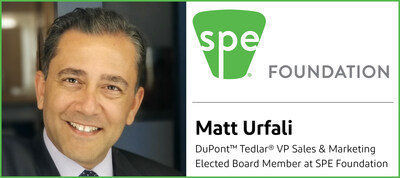 Matt Urfali, DuPont™ Tedlar® VP Sales & Marketing
Elected Board Member at SPE Foundation