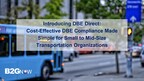 B2Gnow Announces DBE Compliance Package for Small to Mid-Size Transportation Organizations