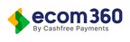 Cashfree Payments' Zecpe rebrands as Ecom360: Empowering D2C businesses with Growth Solutions