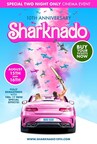 SHARKNADO: 10th ANNIVERSARY EDITION Comes To More Than 500 Theaters Nationwide for Two Nights Only As A Newly Remastered Version with Never-Before-Seen Kills and Thrills!