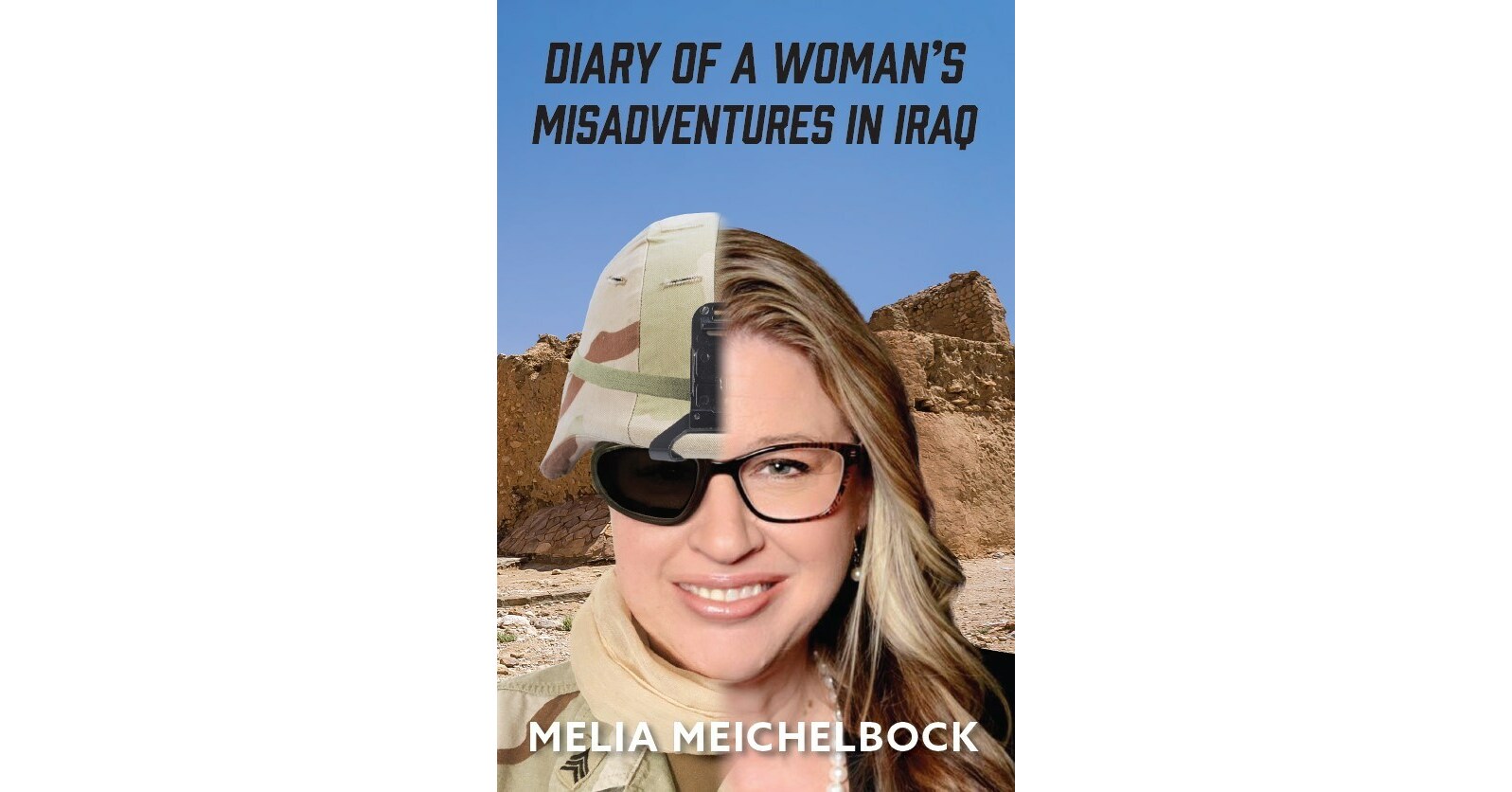 diary-of-a-woman-s-misadventures-in-iraq-a-tmi-journey-from-pr-executive-to-machine-gunner-on-the-front-lines-of-war