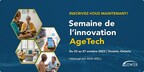Début de l'inscription à la Semaine de l'innovation AgeTech, du 23 au 27 octobre 2023 à Toronto