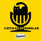 THE TEMPTATIONS™ BRAND DELIVERS AN IRRESISTIBLE NEW "TRUE" CRIME PODCAST SERIES, "CATCH A CAT BURGLAR"