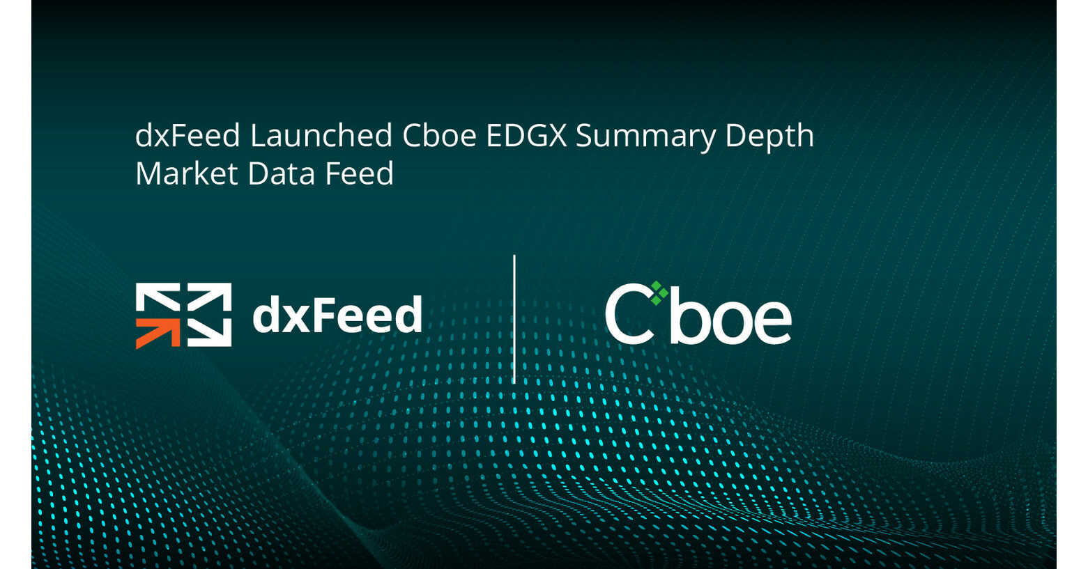 dxFeed Launches Cboe® EDGX® Summary Depth Market Data Feed