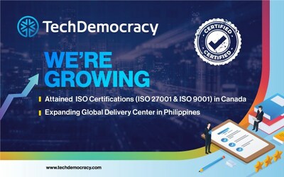TechDemocracy Achieves ISO 27001 & ISO 9001 Certification for Canadian Entity and Expands Offshore Delivery Center in Philippines (PRNewsfoto/TechDemocracy)