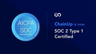 ChainUp, leading blockchain solutions provider, is now SOC 2 Type 1 Certified