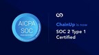 ChainUp宣布成功通過數據安全和隱私標準的SOC 2 Type I認證