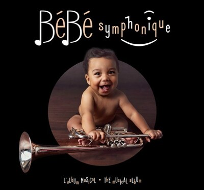 Bébé symphonique/ Album (Groupe CNW/Espace pour la vie)