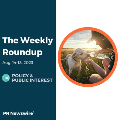 PR Newswire Weekly Policy & Public Interest Press Release Roundup, Aug. 14-18, 2023. Photo provided by Nestle Purina PetCare. https://prn.to/3Oxdu4E