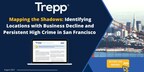 Trepp Releases San Francisco Crime Report, Identifying Locations with Business Decline and Persistent High Crime in the Bay Area