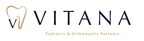Vitana Pediatric & Orthodontic Partners Secures Additional Debt Facility to Fuel Growth