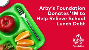 AS SCHOOL LUNCH DEBT SKYROCKETS, THE ARBY'S FOUNDATION COMMITS TO MAKING A DIFFERENCE WITH $1M DONATION TO COMMUNITIES ACROSS THE COUNTRY