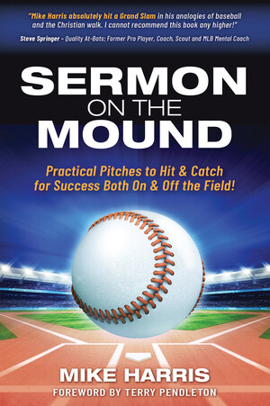 Former MLB Player Authors Book Combining the Joys of Baseball with the Rewards of Spiritual Growth